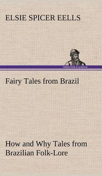 portada fairy tales from brazil how and why tales from brazilian folk-lore (en Inglés)