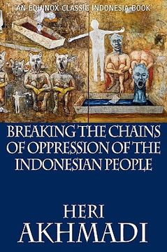 portada breaking the chains of oppression of the indonesian people (en Inglés)
