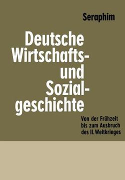 portada Deutsche Wirtschafts- Und Sozialgeschichte: Von Der Frühzeit Bis Zum Ausbruch Des Zweiten Weltkrieges (en Alemán)