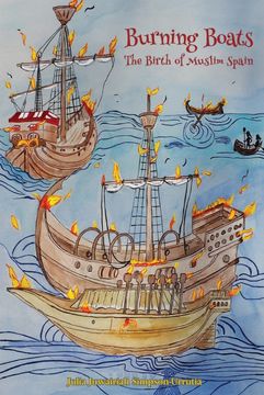 portada Burning Boats: The Birth of Muslim Spain (in English)