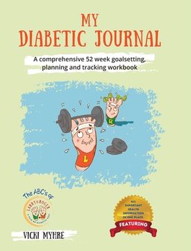portada My Diabetic Journal: A comprehensive 52 week goalsetting, planning and tracking workbook (en Inglés)