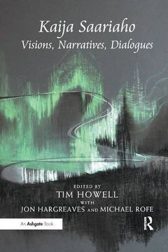 portada Kaija Saariaho: Visions, Narratives, Dialogues (in English)