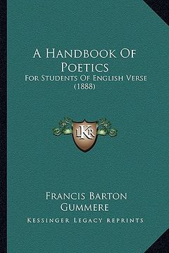 portada a handbook of poetics: for students of english verse (1888) (en Inglés)