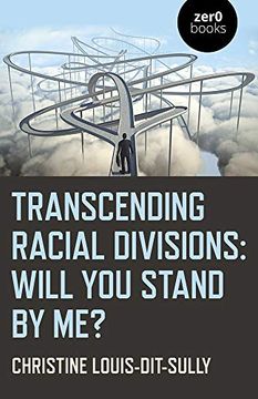 portada Transcending Racial Divisions: Will You Stand by Me? (en Inglés)