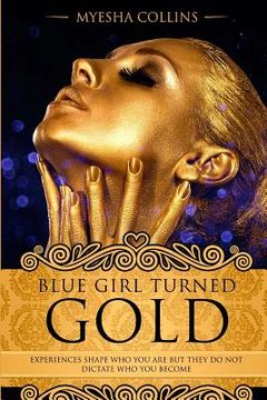 portada Blue Girl Turned Gold (in English)
