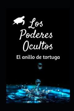 portada Los Poderes Ocultos: El Anillo de Tortuga (in Spanish)