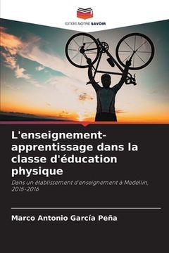 portada L'enseignement-apprentissage dans la classe d'éducation physique (in French)