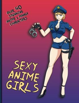 portada Sexy Anime Girls: Over 40 Stunning Manga Characters (Japanese Artwork)