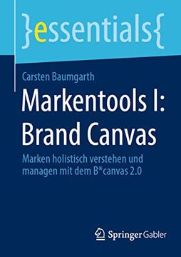 portada Markentools i: Brand Canvas: Marken Holistisch Verstehen und Managen mit dem B*Canvas 2. 0 (in German)