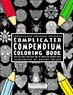 portada Complicated Compendium Coloring Book: Over 230 single sided pages from the Complicated Coloring Series