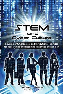 portada Stem and Cyber Culture: Government, Corporate, and Institutional Practices for Researching and Retaining Minorities and Women