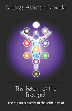 portada The Return of the Prodigal: The Initiate's Ascent of the Middle Pillar (en Inglés)