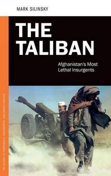 portada The Taliban: Afghanistan's Most Lethal Insurgents (Praeger Security International) (en Inglés)