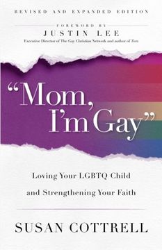 portada "Mom, i'm Gay," Revised and Expanded Edition: Loving Your Lgbtq Child and Strengthening Your Faith (in English)