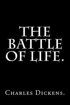 portada The Battle of Life by Charles Dickens. (en Inglés)
