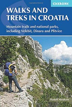 portada Walks and Treks in Croatia: 30 Routes for Mountain Walking, National Parks and Coastal Trails (en Inglés)