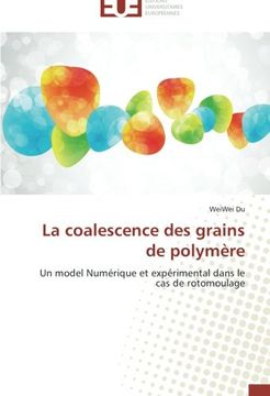portada La coalescence des grains de polymère: Un model Numérique et expérimental dans le cas de rotomoulage