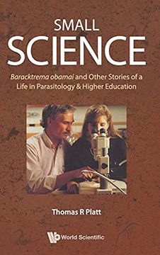 portada Small Science: Baracktrema Obamai and Other Stories of a Life in Parasitology & Higher Education (en Inglés)