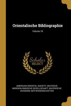 portada Orientalische Bibliographie; Volume 10 (en Alemán)