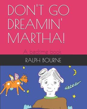 portada Don't Go Dreamin' Martha!