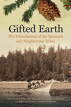portada Gifted Earth: The Ethnobotany of the Quinault and Neighboring Tribes (en Inglés)