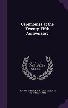 portada Ceremonies at the Twenty-Fifth Anniversary (en Inglés)