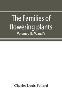 portada The families of flowering plants: Supplement to the Plant World Volumes III. IV. And V. 1900-1902