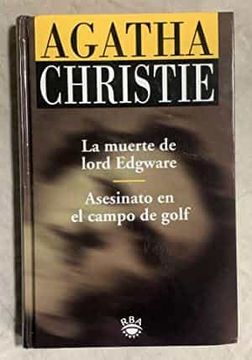 portada La Muerte de Lord Edgware/Asesinato en el Campo de Golf