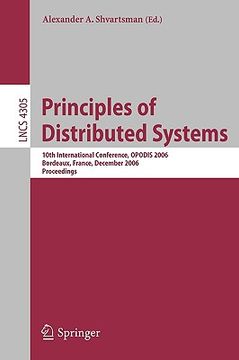 portada principles of distributed systems: 10th international conference, opodis 2006, bordeaux, france, december 12-15, 2006, proceedings (en Inglés)