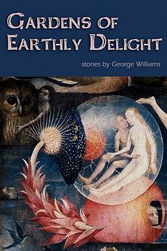 portada gardens of earthly delight (en Inglés)