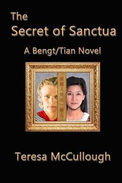 portada The Secret of Sanctua: A Bengt/Tian novel (en Inglés)