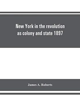 portada New York in the Revolution as Colony and State 1897 (in English)