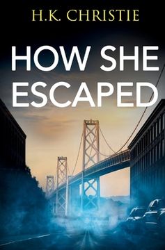 portada How She Escaped (en Inglés)