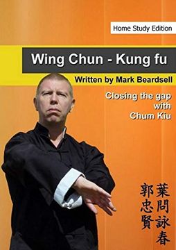 portada Wing Chun - Closing the gap With Chum kiu (en Inglés)