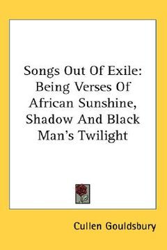 portada songs out of exile: being verses of african sunshine, shadow and black man's twilight (en Inglés)