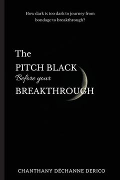 portada The Pitch Black Before Your Breakthrough (en Inglés)
