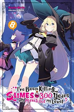 portada I'Ve Been Killing Slimes for 300 Years and Maxed out my Level, Vol. 8 (Light Novel) (in English)