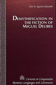 portada demythification in the fiction of miguel delibes