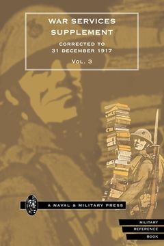 portada WAR SERVICES SUPPLEMENT (corrected to 31 dec 1917) Volume 3 (in English)