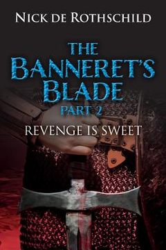 portada The Banneret's Blade - (part 2): Revenge is Sweet (en Inglés)