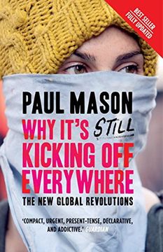 portada Why It's Still Kicking Off Everywhere: The New Global Revolutions (en Inglés)