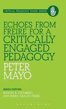 portada echoes from freire for a critically engaged pedagogy (en Inglés)