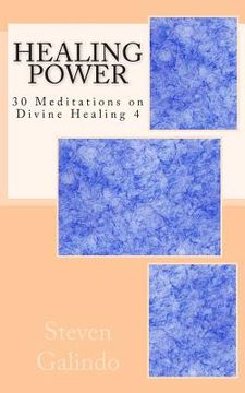 portada Healing Power: 30 Meditations on Divine Healing 4 (en Inglés)