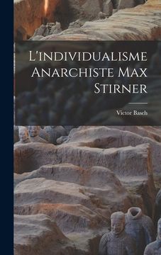 portada L'individualisme Anarchiste Max Stirner (en Francés)