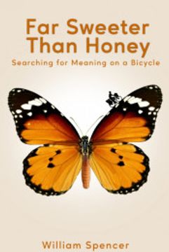 portada Far Sweeter Than Honey: Searching for Meaning on a Bicycle (in English)