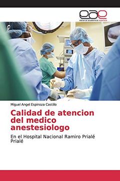 portada Calidad de Atencion del Medico Anestesiologo: En el Hospital Nacional Ramiro Prialé Prialé