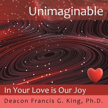 portada Unimaginable: In Your Love is Our Joy (en Inglés)