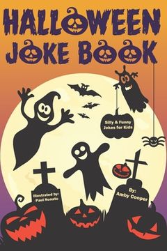 portada Halloween Joke Book For Kids: Silly and Funny Jokes for Little Boys and Girls (Happy Halloween Books for Children)