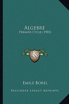portada algebre: premier cycle (1903) (in English)