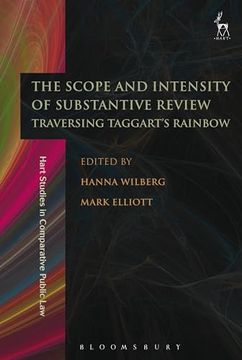 portada The Scope and Intensity of Substantive Review: Traversing Taggart’S Rainbow (Hart Studies in Comparative Public Law) (in English)